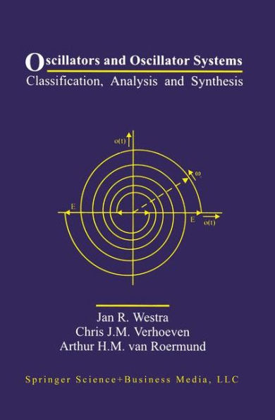 Oscillators and Oscillator Systems: Classification, Analysis and Synthesis / Edition 1