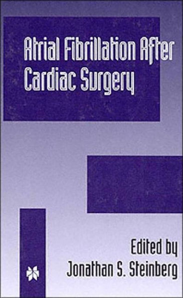 Atrial Fibrillation after Cardiac Surgery / Edition 1