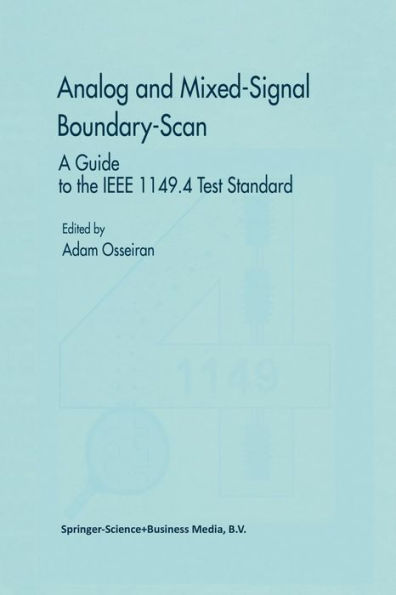 Analog and Mixed-Signal Boundary-Scan: A Guide to the IEEE 1149.4 Test Standard