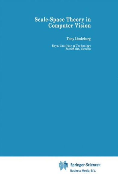 Scale-Space Theory in Computer Vision / Edition 1