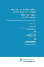 Architecture and Protocols for High-Speed Networks / Edition 1