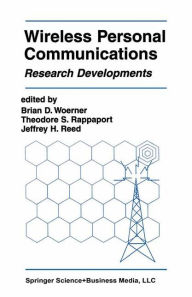 Title: Wireless Personal Communications: Research Developments / Edition 1, Author: Brian D. Woerner
