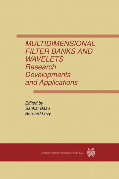 Multidimensional Filter Banks and Wavelets: Research Developments and Applications / Edition 1