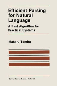 Title: Efficient Parsing for Natural Language: A Fast Algorithm for Practical Systems, Author: Masaru Tomita