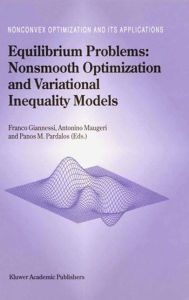 Title: Equilibrium Problems: Nonsmooth Optimization and Variational Inequality Models, Author: F. Giannessi