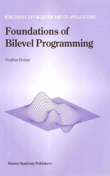 Foundations of Bilevel Programming