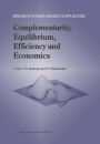 Complementarity, Equilibrium, Efficiency and Economics / Edition 1