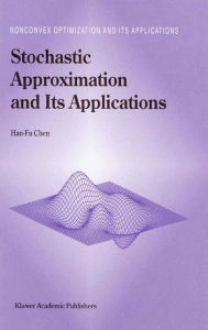 Title: Stochastic Approximation and Its Applications, Author: Han-Fu Chen