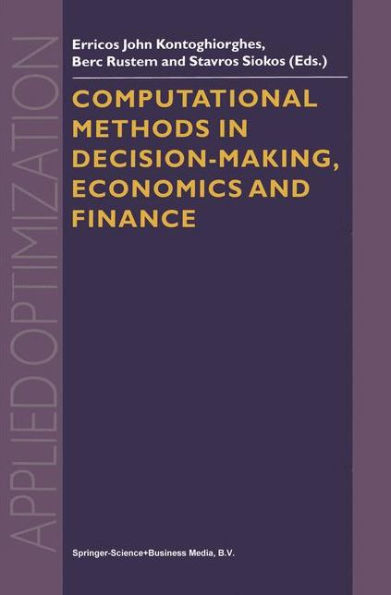 Computational Methods in Decision-Making, Economics and Finance / Edition 1