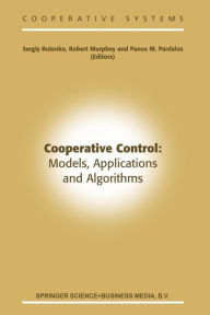 Title: Cooperative Control: Models, Applications and Algorithms, Author: Sergiy Butenko