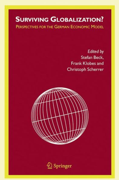 Surviving Globalization?: Perspectives for the German Economic Model