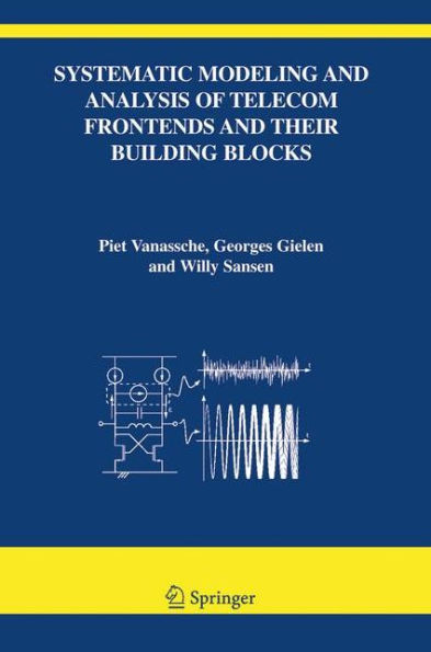 Systematic Modeling and Analysis of Telecom Frontends and their Building Blocks / Edition 1