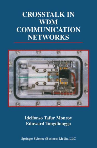 Crosstalk in WDM Communication Networks / Edition 1