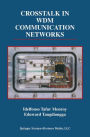 Crosstalk in WDM Communication Networks / Edition 1