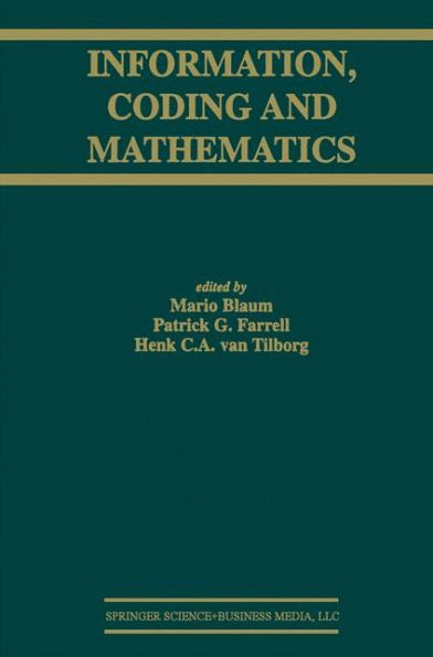 Information, Coding and Mathematics: Proceedings of Workshop honoring Prof. Bob McEliece on his 60th birthday / Edition 1