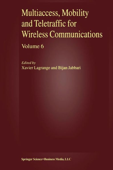 Multiaccess, Mobility and Teletraffic for Wireless Communications, volume 6