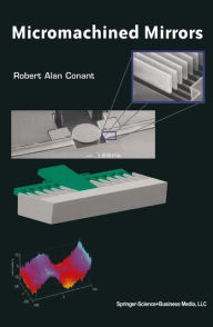 Title: Micromachined Mirrors / Edition 1, Author: Robert Conant