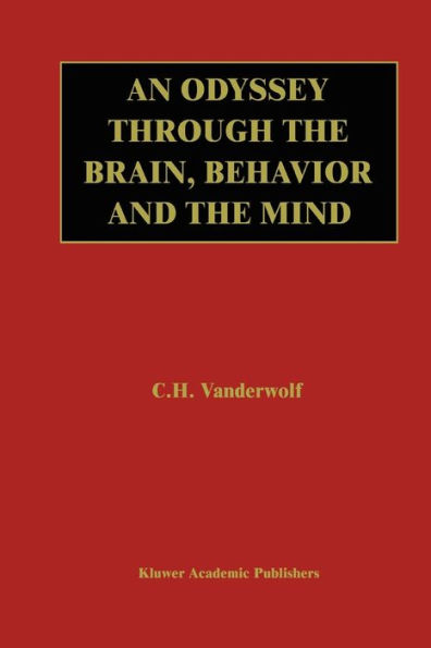 An Odyssey Through the Brain, Behavior and the Mind / Edition 1