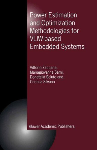 Power Estimation and Optimization Methodologies for VLIW-based Embedded Systems / Edition 1