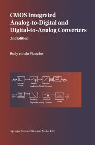 Title: CMOS Integrated Analog-to-Digital and Digital-to-Analog Converters, Author: Rudy J. van de Plassche