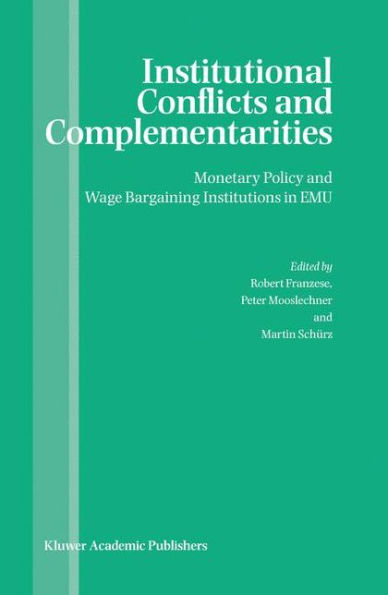 Institutional Conflicts and Complementarities: Monetary Policy and Wage Bargaining Institutions in EMU