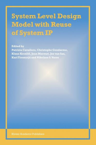 System Level Design Model with Reuse of System IP / Edition 1