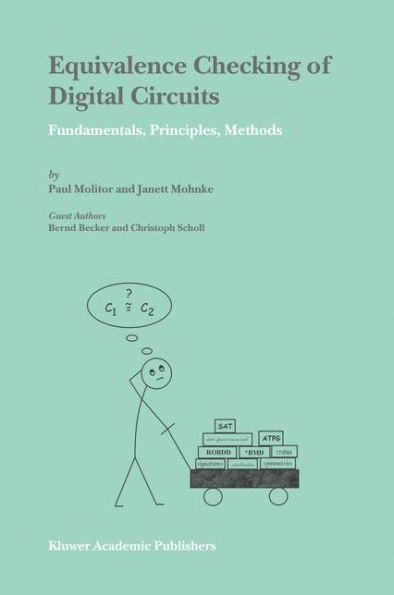 Equivalence Checking of Digital Circuits: Fundamentals, Principles, Methods / Edition 1