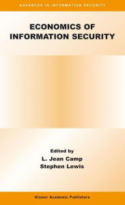 Title: Economics of Information Security / Edition 1, Author: L. Jean Camp