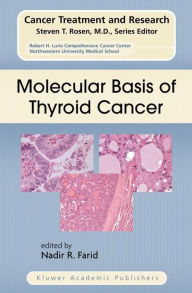 Title: Molecular Basis of Thyroid Cancer / Edition 1, Author: NADIR R. FARID