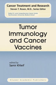 Title: Tumor Immunology and Cancer Vaccines / Edition 1, Author: Samir Khleif