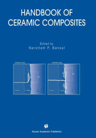 Title: Handbook of Ceramic Composites, Author: Narottam P. Bansal