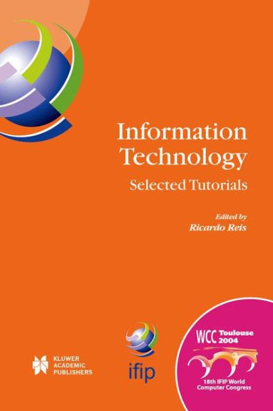 Information Technology: Selected Tutorials / Edition 1