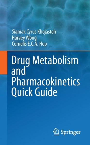 Drug Metabolism and Pharmacokinetics Quick Guide / Edition 1