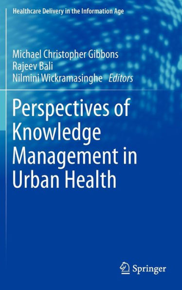 Perspectives of Knowledge Management in Urban Health / Edition 1