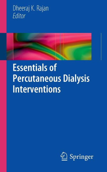 Essentials of Percutaneous Dialysis Interventions / Edition 1