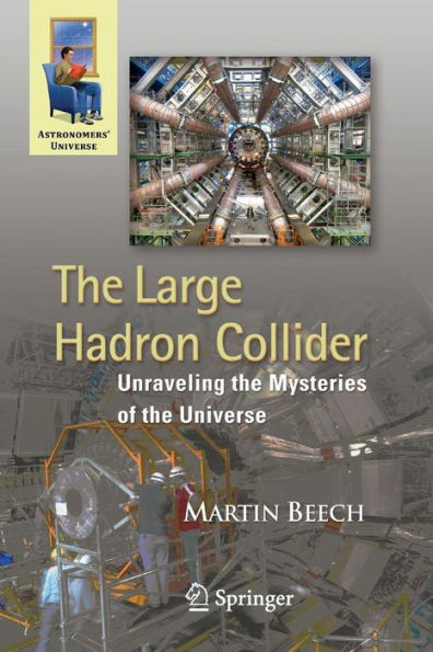 The Large Hadron Collider: Unraveling the Mysteries of the Universe