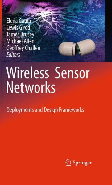 Wireless Sensor Networks: Deployments and Design Frameworks / Edition 1