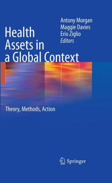 Health Assets in a Global Context: Theory, Methods, Action / Edition 1