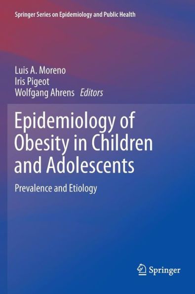 Epidemiology of Obesity in Children and Adolescents: Prevalence and Etiology / Edition 1