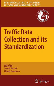 Title: Traffic Data Collection and its Standardization / Edition 1, Author: Jaume Barcelo