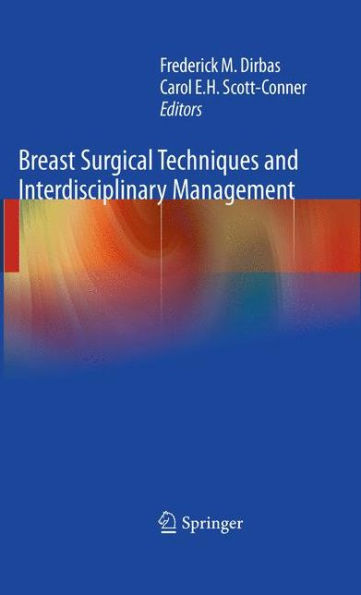 Breast Surgical Techniques and Interdisciplinary Management / Edition 1