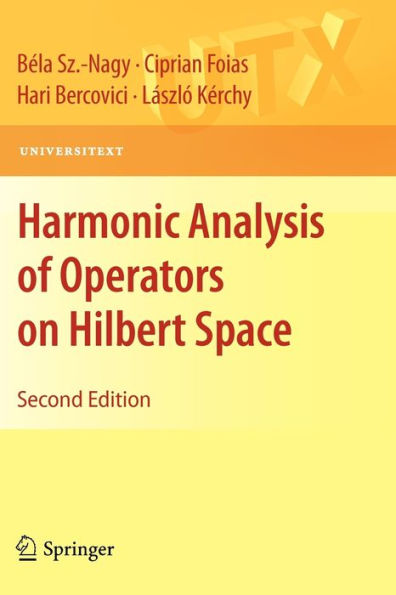 Harmonic Analysis of Operators on Hilbert Space / Edition 2