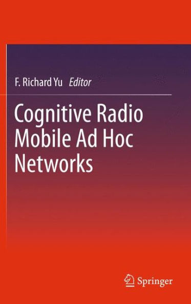 Cognitive Radio Mobile Ad Hoc Networks / Edition 1