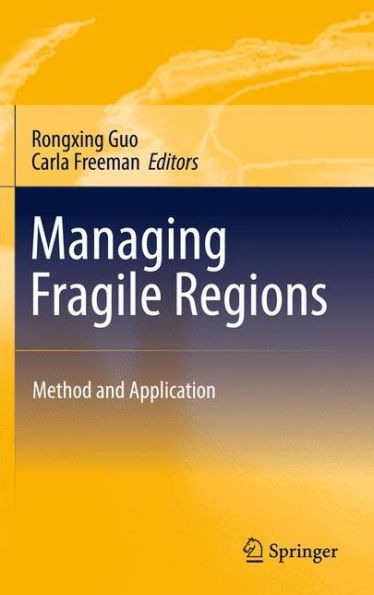 Managing Fragile Regions: Method and Application / Edition 1