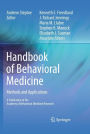 Handbook of Behavioral Medicine: Methods and Applications / Edition 1