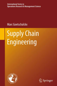 Title: Supply Chain Engineering, Author: Marc Goetschalckx