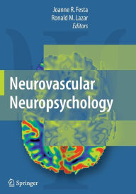 Title: Neurovascular Neuropsychology / Edition 1, Author: Joanne Festa