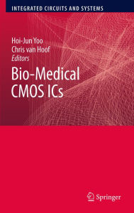 Title: Bio-Medical CMOS ICs, Author: Hoi-Jun Yoo