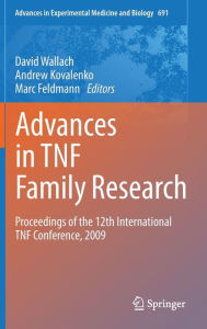 Title: Advances in TNF Family Research: Proceedings of the 12th International TNF Conference, 2009 / Edition 1, Author: David Wallach