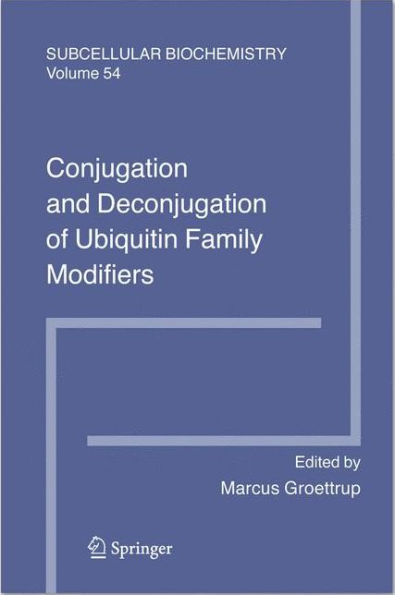 Conjugation and Deconjugation of Ubiquitin Family Modifiers / Edition 1